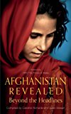 Afghanistan Revealed: Beyond the Headlines