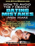 How To Avoid The 7 Deadly Dating Mistakes Men Make