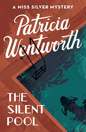 The Silent Pool (The Miss Silver Mysteries)