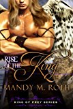 Rise of the King: (A Bird Shifter Novel) (King of Prey Book 4)