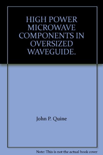 HIGH POWER MICROWAVE COMPONENTS IN OVERSIZED WAVEGUIDE.
