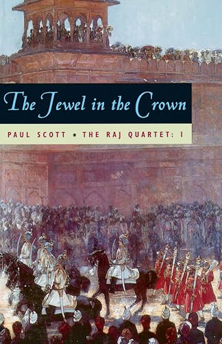 The Jewel in the Crown (The Raj Quartet Book 1) (Volume 1)