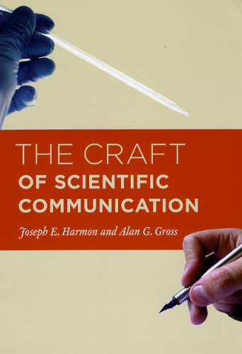 The Craft of Scientific Communication (Chicago Guides to Writing, Editing, and Publishing)
