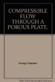 COMPRESSIBLE FLOW THROUGH A POROUS PLATE.