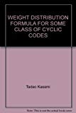 WEIGHT DISTRIBUTION FORMULA FOR SOME CLASS OF CYCLIC CODES