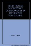 HIGH POWER MICROWAVE COMPONENTS IN OVERSIZED WAVEGUIDE.