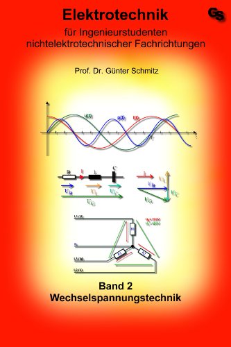 Elektrotechnik für Ingenieurstudenten Band 2: Wechselspannungstechnik (German Edition)
