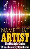 Name That Artist - The Multiple Choice Music Celebrity Quiz Game (Trivia Game - Games on Kindle)