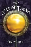 The Orb of Truth: Book #1 of the Horn King Series