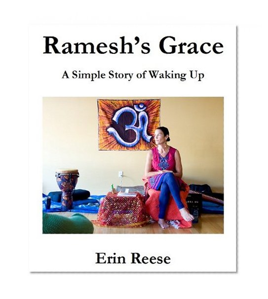 Ramesh's Grace: A Simple Story of Waking Up
