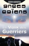 Anges Gaïens, livre 2 : La Voix des Guerriers