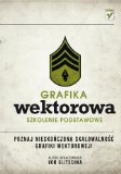 Grafika wektorowa. Szkolenie podstawowe (Polska wersja jezykowa)