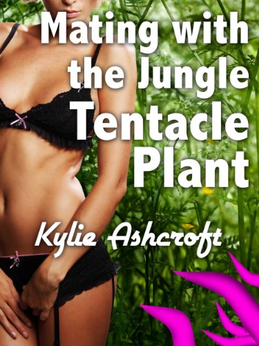 Mating with the Jungle Tentacle Plant (Alien Monster Erotica)