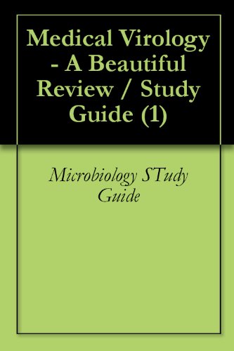 Medical Virology - A Beautiful Review / Study Guide (1)
