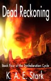 Dead Reckoning: Book Four of the Synfederation Cycle