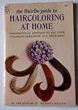 The HairDo Guide to Haircoloring At Home: Professional answers to all your coloring questions and problems! (Dell Purse Book 3354)