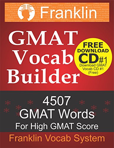Franklin GMAT Vocab Builder: 4507 GMAT Words For High GMAT Score: FREE Download CD #1 of 22 CDs of GMAT Vocabulary