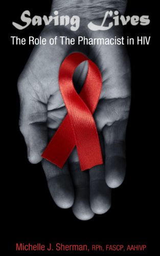 SAVING LIVES: The Role of the Pharmacist in HIV