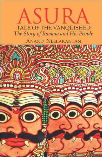 ASURA Tale of the Vanquished: The Story of Ravana and His People (The Vanquished Series Book 1) (English Edition)
