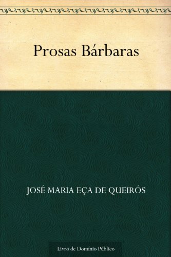 Prosas BÃ¡rbaras (Portuguese Edition)