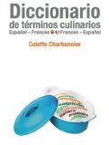 Diccionario de Términos Culinarios francés/español-español/francés (Spanish Edition)