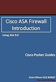 Cisco ASA Firewall - Introduction - Version 9.0 (Cisco Pocket Guides Book 2)