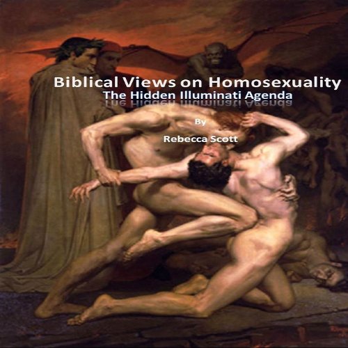 Biblical Views on Homosexuality - The Hidden Illuminati Agenda