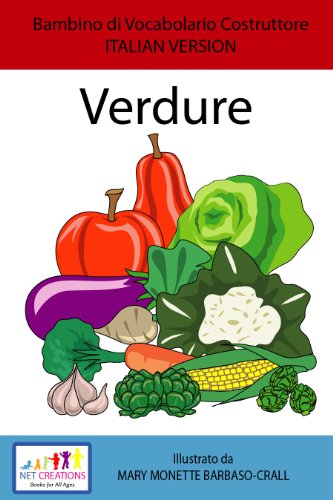 Verdure (Vegetables) - SET DI BASE - ITALIAN VERSION (Bambino di Vocabolario Costruttore Book 2)