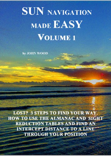 Sun Navigation Made Easy Volume 1