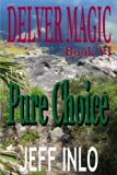 Delver Magic Book VI: Pure Choice