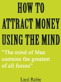 How to Attract Money Using the Mind