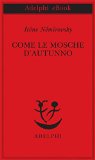 Come le mosche d'autunno (Piccola biblioteca Adelphi) (Italian Edition)