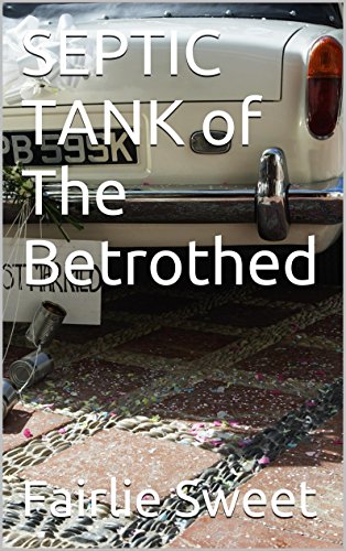 SEPTIC TANK: Of the Betrothed