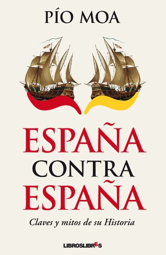 EspaÃ±a contra EspaÃ±a (Spanish Edition)