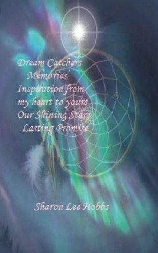 Dream Catcher Memories Inspiration from my heart to yours (Our Shining Stars ~ Lasting Promise)