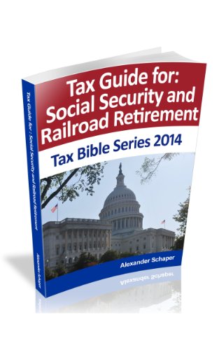 Tax Guide for Social Security and Railroad Retirement (Tax Bible Series)