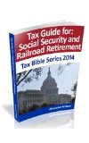 Tax Guide for Social Security and Railroad Retirement (Tax Bible Series)