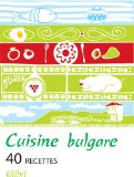 Cuisine Bulgare (French Edition)