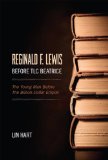 Reginald F. Lewis Before TLC Beatrice.: The Young Man Before The Billion-Dollar Empire