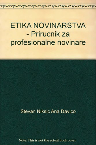 ETIKA NOVINARSTVA - Prirucnik za profesionalne novinare