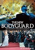 The New Bodyguard: A Practical Guide to the Close Protection Industry