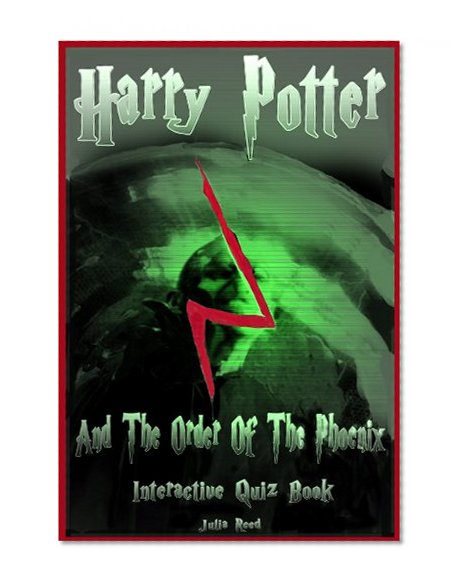 Harry Potter and the Order of the Phoenix: The Interactive Quiz Book (Harry Potter: The Interactive Quiz Book 5)