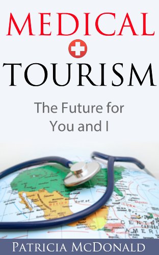 Medical Tourism The Future For You And I