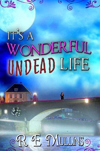 Book Cover It's a Wonderful Undead Life (The Blautsaugers of Amber Heights Book 1)