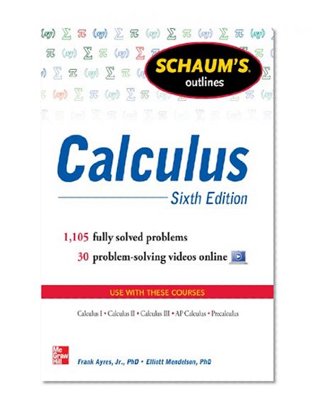 Book Cover Schaum's Outline of Calculus, 6th Edition: 1,105 Solved Problems + 30 Videos (Schaum's Outlines)