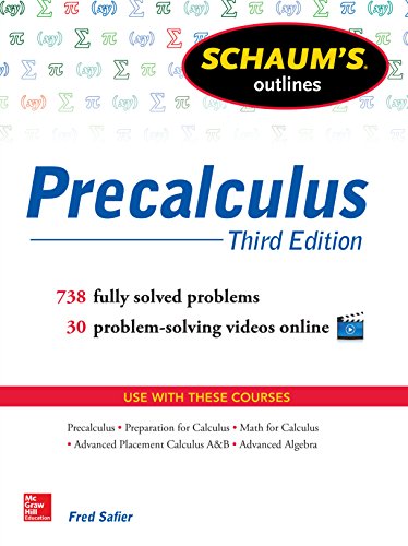 Book Cover Schaum's Outline of Precalculus, 3rd Edition: 738 Solved Problems + 30 Videos (Schaum's Outlines)