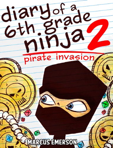 Book Cover Diary of a 6th Grade Ninja 2: Pirate Invasion (a hilarious adventure for children ages 9-12)