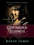 Unfinished Business: Book 2  Parts 1 & 2: The McKinnon Legends - A Time Travel Series
