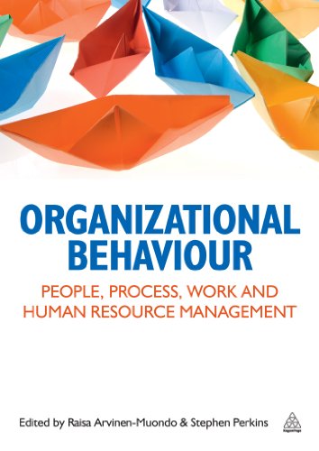Organizational Behaviour: People, Process, Work and Human Resource Management