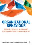 Organizational Behaviour: People, Process, Work and Human Resource Management